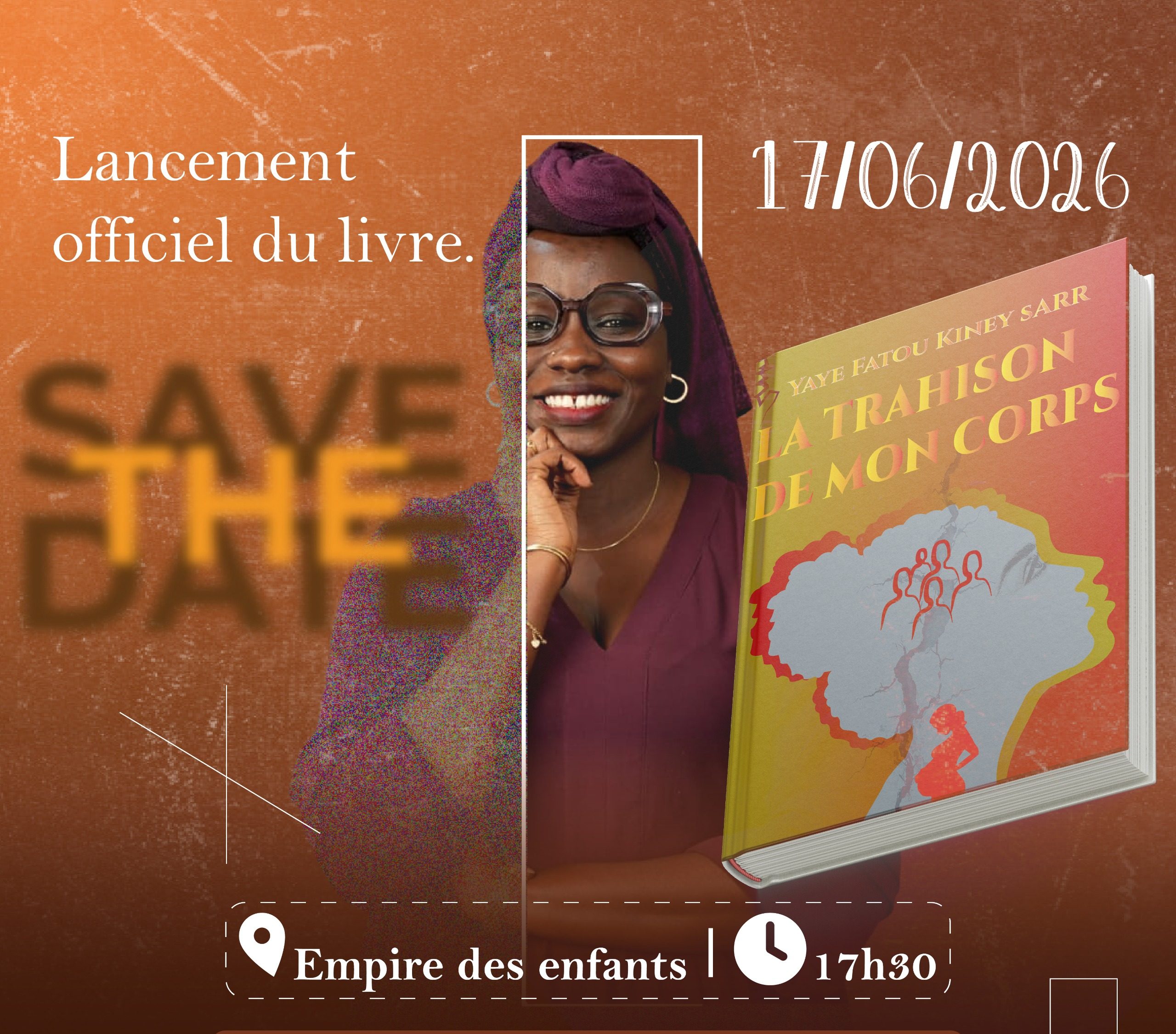 « La Trahison de Mon Corps » : Yaye Fatou Kiney Sarr signe son premier roman 1 Save the date combine au lancement e1780527394387
