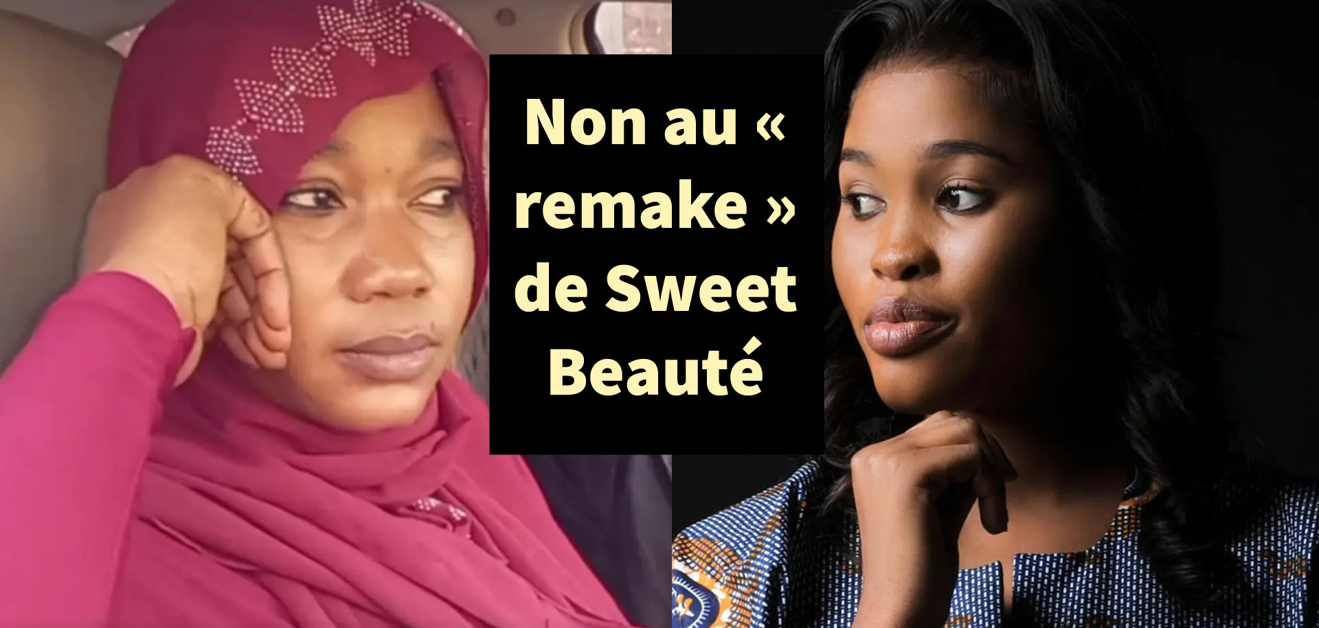 Sweet Beauté...Pourquoi le Sénégal ne peut pas se payer le luxe d’une « saison 2 » 6 Sweet Beauté…Pourquoi le Sénégal ne peut pas se payer le luxe d’une « saison 2 »